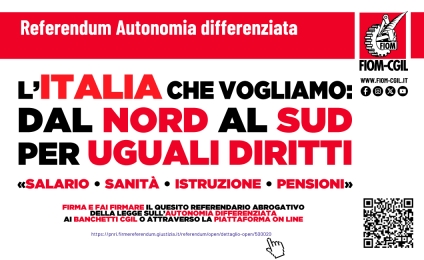 Referendum Autonomia differenziata. L’Italia che vogliamo: dal nord al sud per uguali diritti. «salario • sanità • istruzione • pensioni»